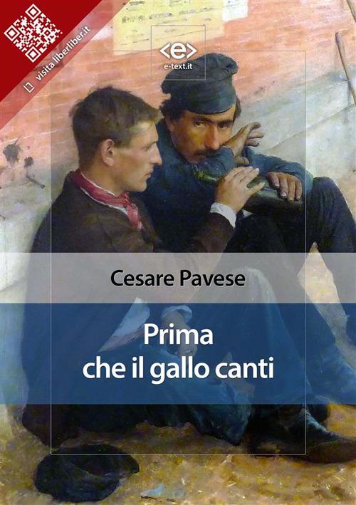 Prima che il gallo canti: Il carcere-La casa in collina - Cesare Pavese - ebook