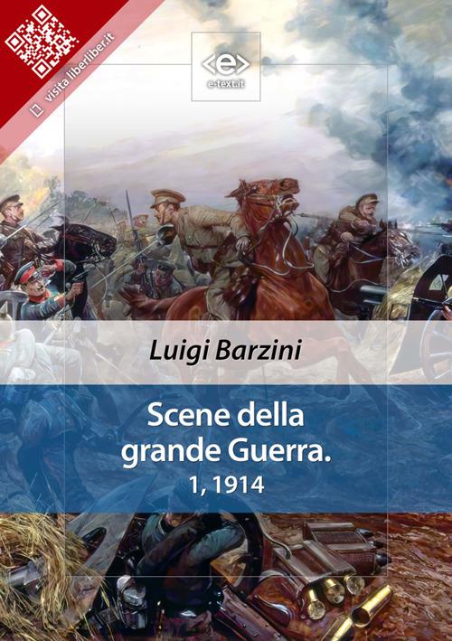 Scene della grande Guerra. Vol. 1 - Luigi Barzini - ebook