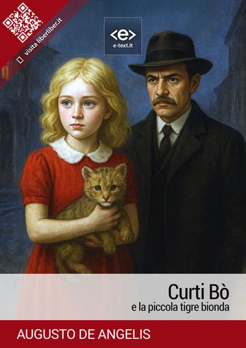 Curti Bò e la piccola tigre bionda - Augusto De Angelis - ebook