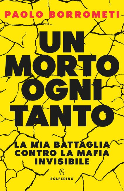Un morto ogni tanto. La mia battaglia contro la mafia invisibile - Paolo Borrometi - ebook
