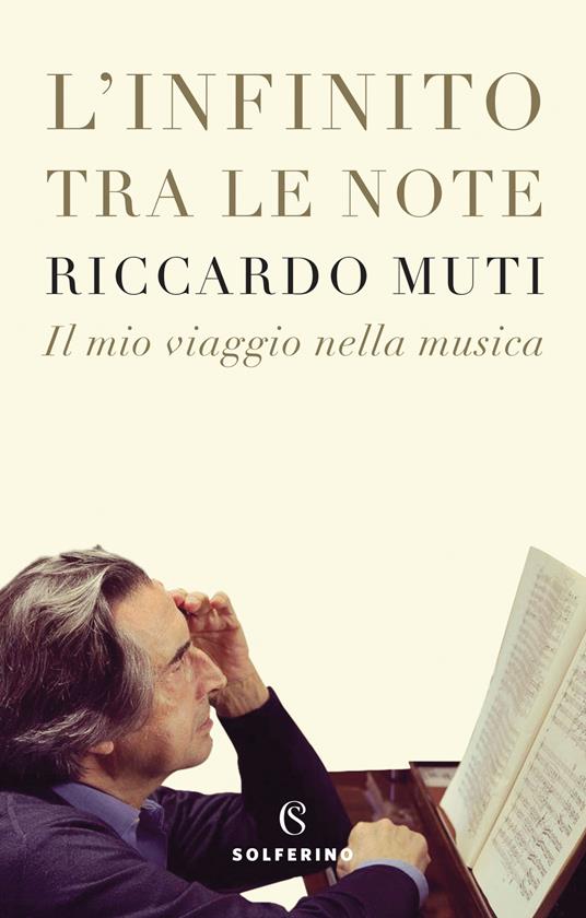 L'infinito tra le note. Il mio viaggio nella musica - Riccardo Muti - copertina