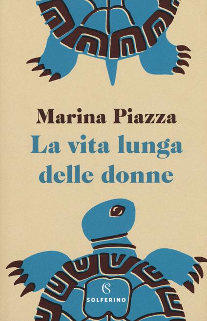 La vita lunga delle donne - Marina Piazza - copertina