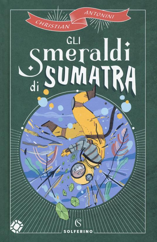 Gli smeraldi di Sumatra - Christian Antonini - copertina