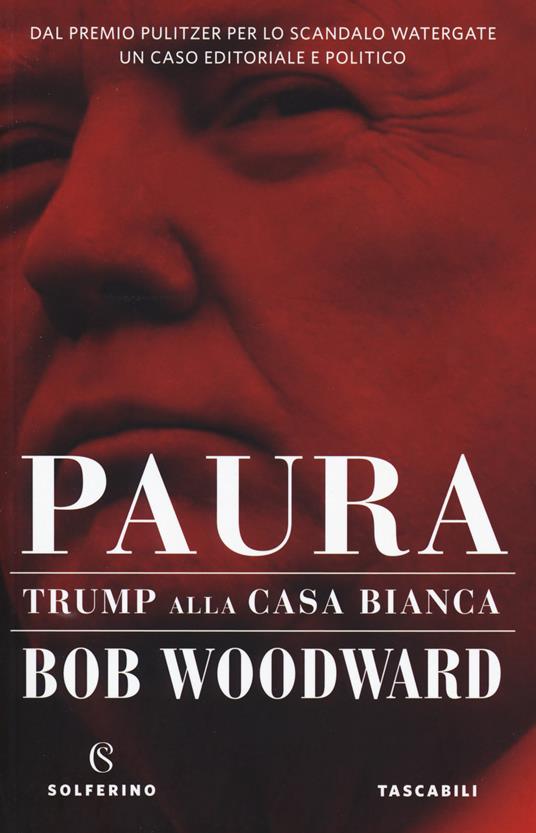 Paura. Trump alla Casa Bianca - Bob Woodward - copertina