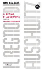 Il regno di Auschwitz 1940-1945