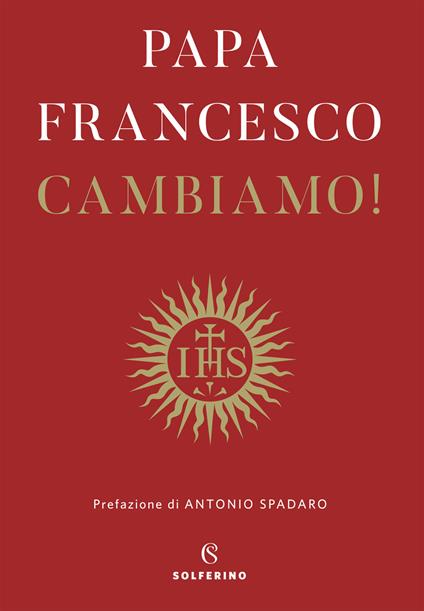 Cambiamo! Riflessioni spirituali - Francesco (Jorge Mario Bergoglio) - copertina