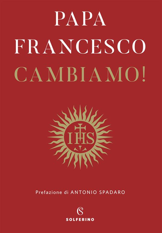 Cambiamo! Riflessioni spirituali - Francesco (Jorge Mario Bergoglio) - copertina