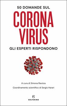 50 domande sul Coronavirus. Gli esperti rispondono