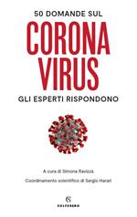 50 domande sul Coronavirus. Gli esperti rispondono