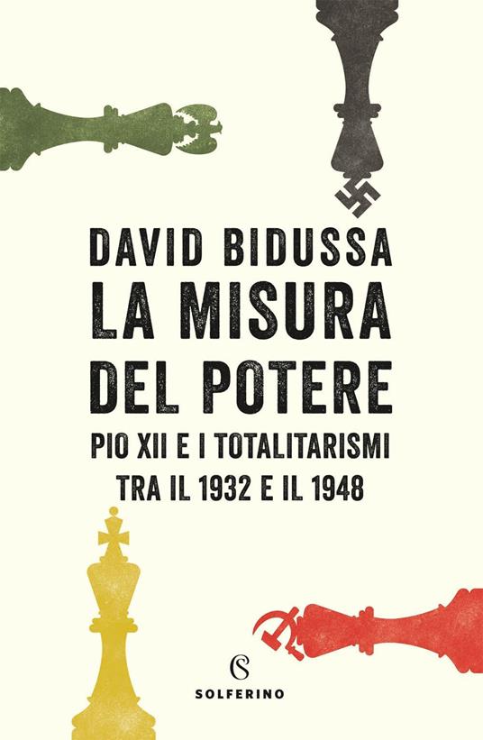 La misura del potere. Pio XII e i totalitarismi tra il 1932 e il 1948 - David Bidussa - ebook