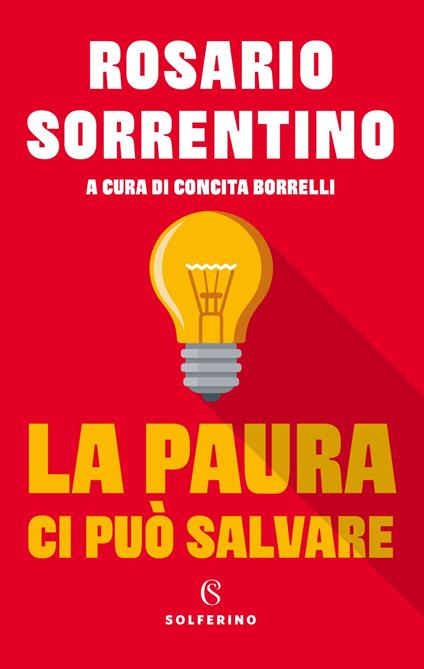 La paura ci può salvare - Rosario Sorrentino,Concita Borrelli - ebook