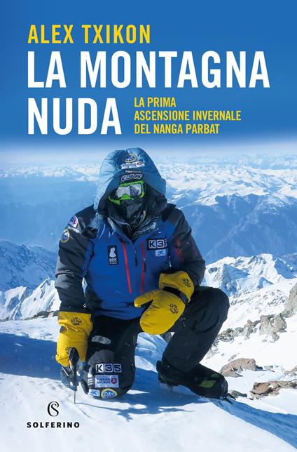 La montagna nuda. La prima ascensione invernale del Nanga Parbat - Alex Txikon - copertina