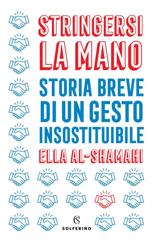 Stringersi la mano. Storia breve di un gesto insostituibile - Ella Al-Shamahi - copertina