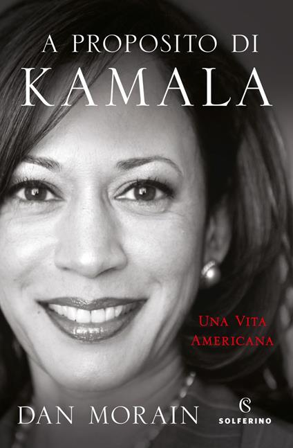 A proposito di Kamala. Una vita americana - Dan Morain - ebook