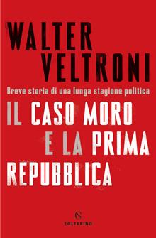 Il caso Moro e la Prima Repubblica