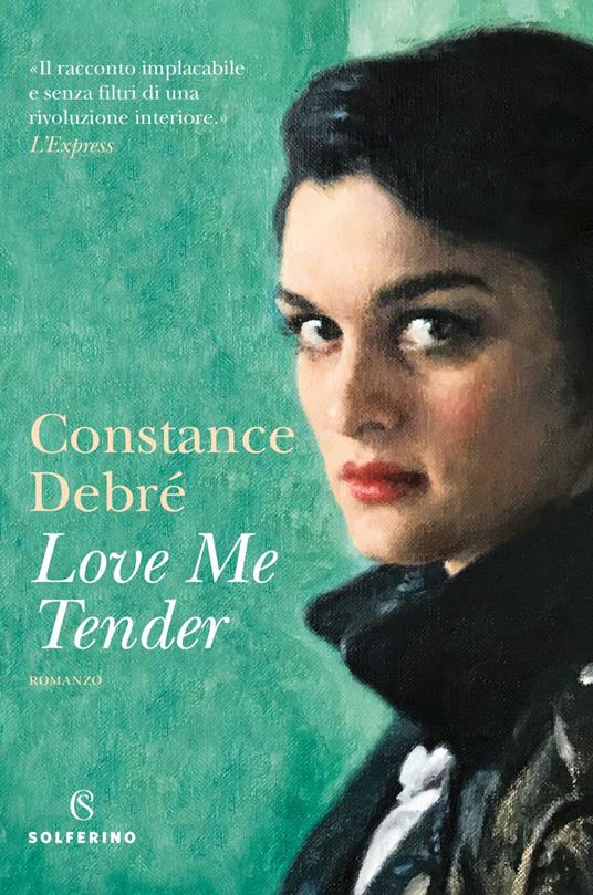 Love me tender - Constance Debré,Sonia Folin - ebook