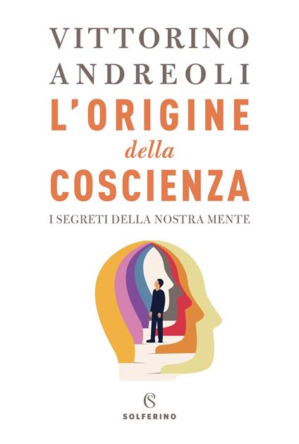 L' origine della coscienza. I segreti della nostra mente - Vittorino Andreoli - copertina