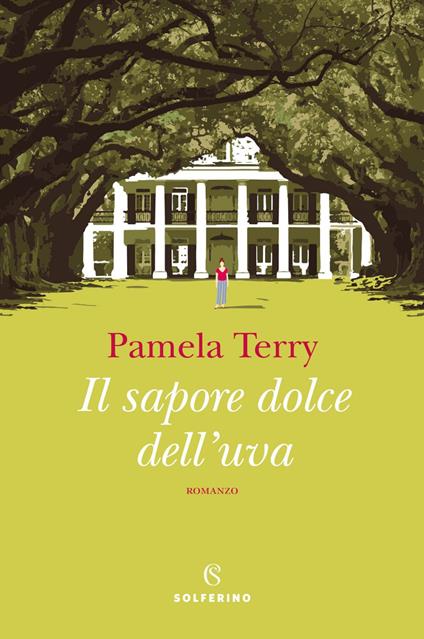 Il sapore dolce dell'uva - Pamela Terry,Lucia Fochi - ebook