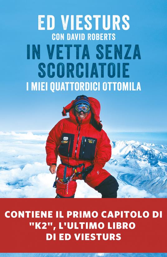 In vetta senza scorciatoie. I miei quattordici ottomila - David Roberts,Ed Viesturs,Chiara Brovelli - ebook