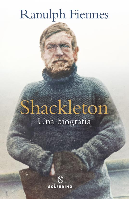 Shackleton. Una biografia - Ranulph Fiennes - copertina