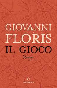 Libro Il gioco Giovanni Floris