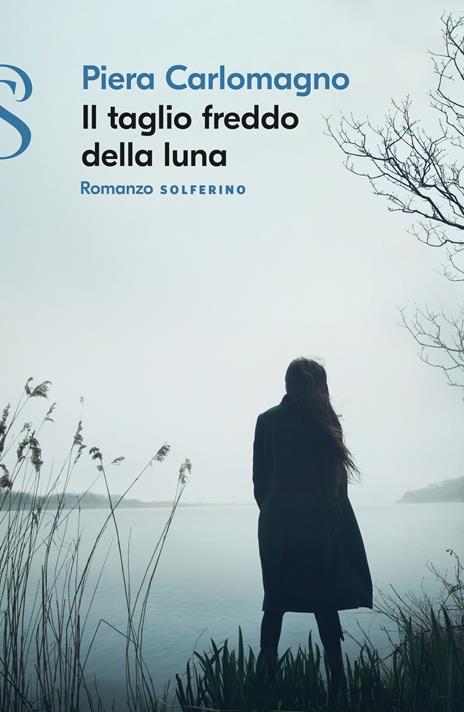Il taglio freddo della luna - Piera Carlomagno - copertina