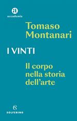 I vinti. Il corpo nella storia dell'arte