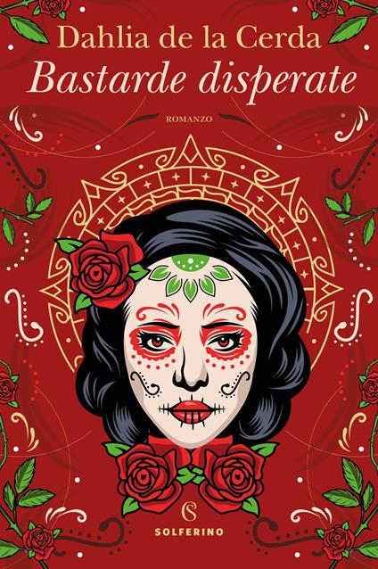 Bastarde disperate - Dahlia De La Cerda,Sara Cavarero - ebook