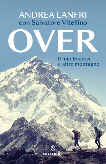 Over. Il mio Everest e altre montagne - Andrea Lanfri,Salvatore Vitellino - ebook