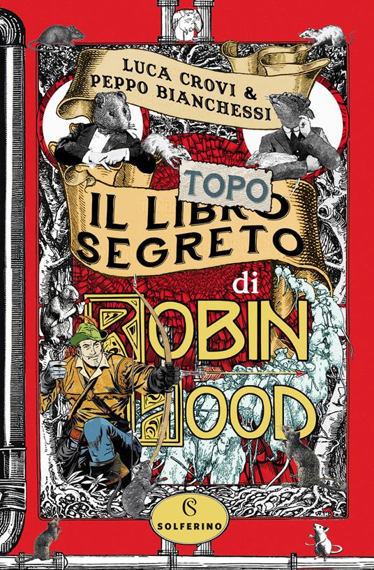 Il libro segreto di Robin Hood - Luca Crovi,Peppo Bianchessi - copertina