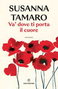 Libro Va' dove ti porta il cuore Susanna Tamaro