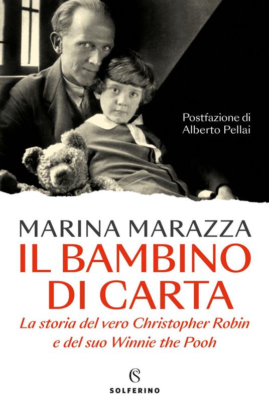 Il bambino di carta. La storia del vero Christopher Robin e del suo Winnie the Pooh - Marina Marazza - ebook