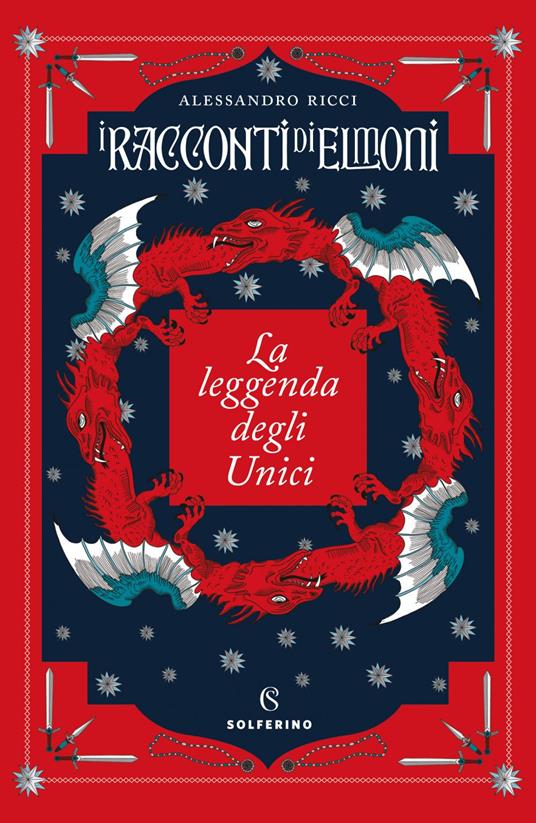 I racconti di Elmoni. La leggenda degli Unici - Alessandro Ricci - ebook
