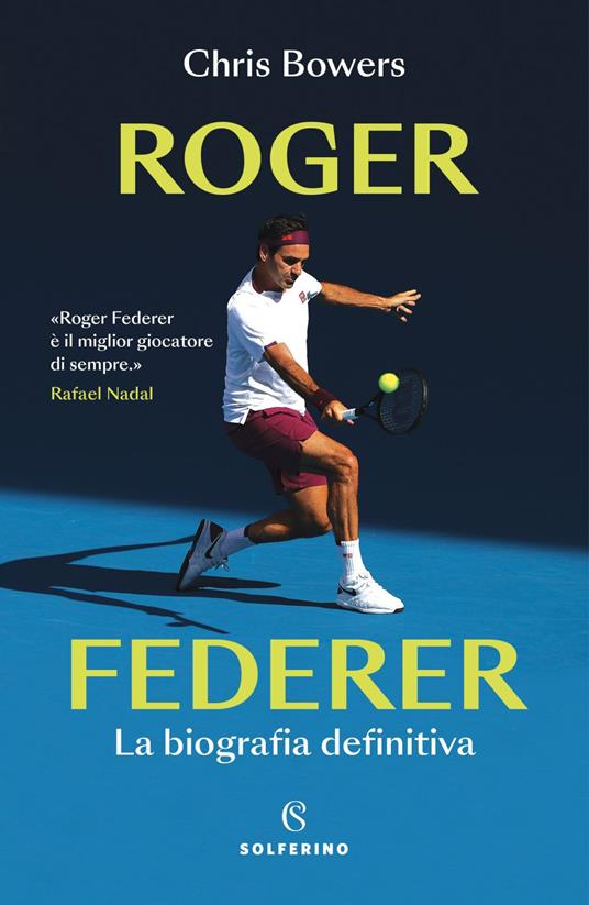 Roger Federer. La biografia definitiva - Chris Bowers,Luca Bernardi - ebook
