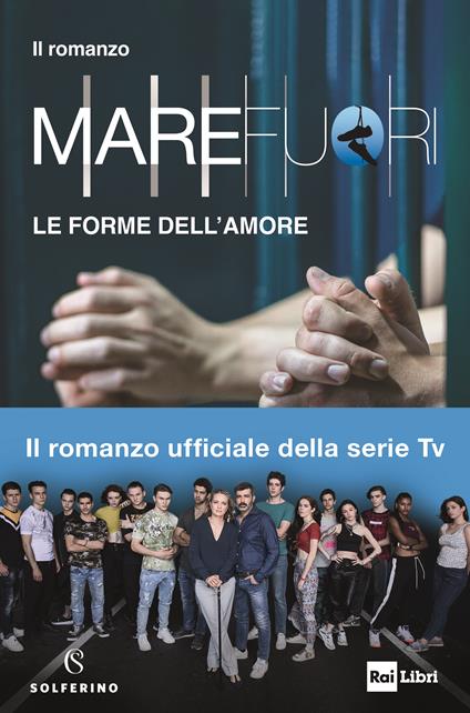 Mare Fuori. Il romanzo ufficiale della serie TV. Le forme dell'amore - copertina