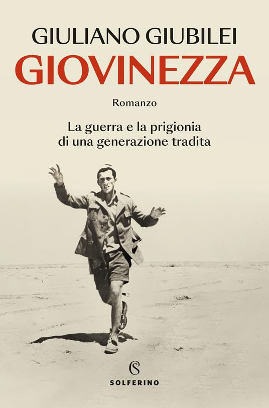 Giovinezza. La guerra e la prigionia di una generazione tradita - Giuliano Giubilei - copertina
