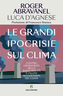 Le grandi ipocrisie sul clima