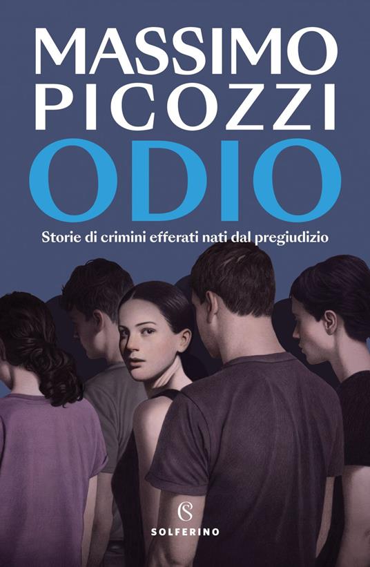 Odio. Storie di crimini efferati nati dal pregiudizio - Massimo Picozzi - ebook