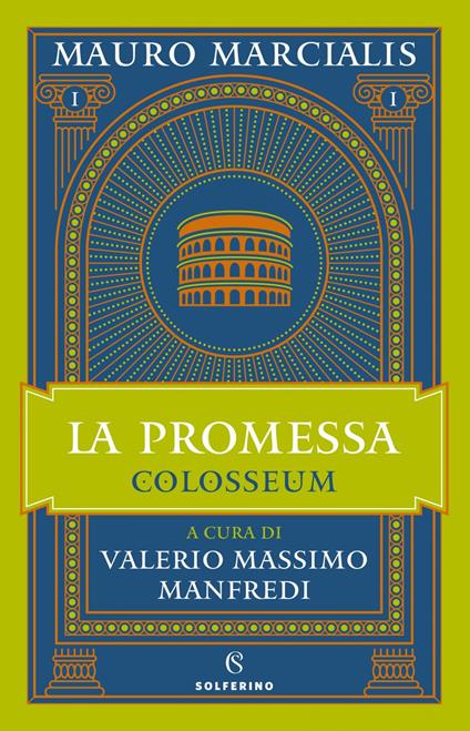 La promessa. Colosseum. Vol. 1 - Mauro Marcialis,Valerio Massimo Manfredi - ebook