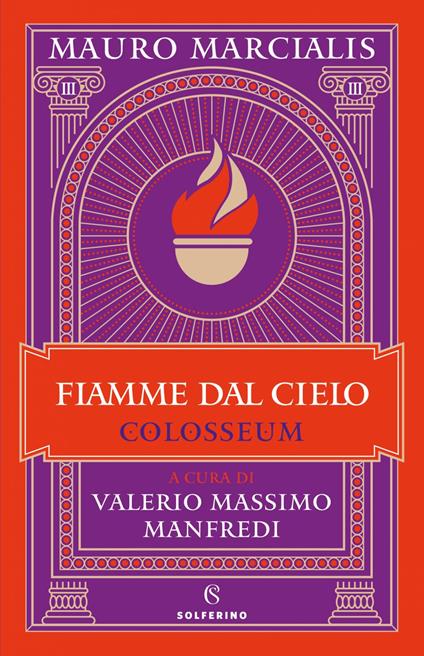 Fiamme dal cielo. Colosseum. Vol. 3 - Mauro Marcialis,Valerio Massimo Manfredi - ebook