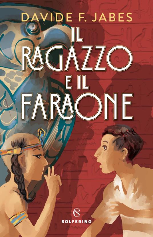 Il ragazzo e il faraone - Davide Franco Jabes,Laura Scarpa - ebook