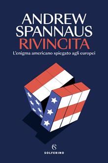 Rivincita. L’enigma americano spiegato agli europei