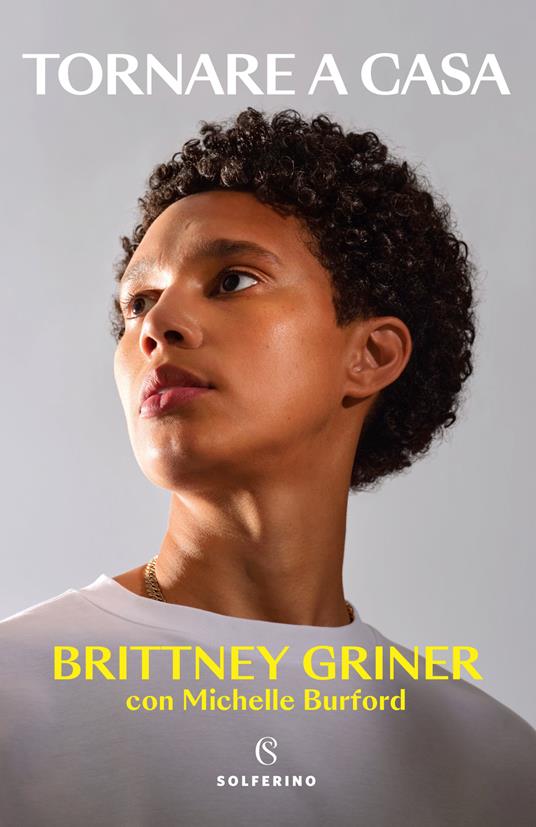 Tornare a casa - Brittney Griner,Michelle Burford - copertina
