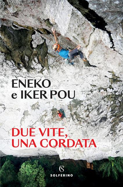 Due vite, una cordata - Eneko Pou,Iker Pou - ebook