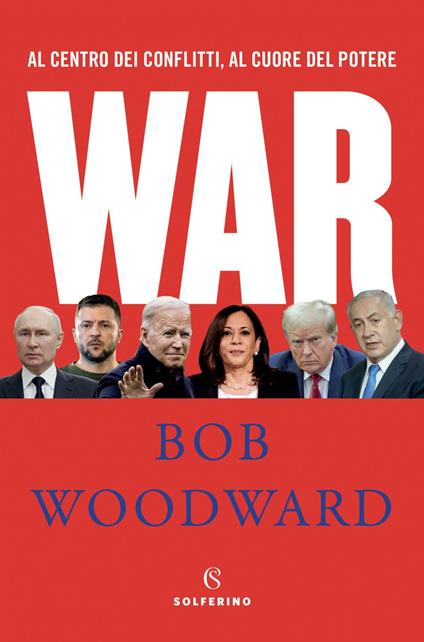 War. Al centro dei conflitti, al cuore del potere - Bob Woodward - ebook