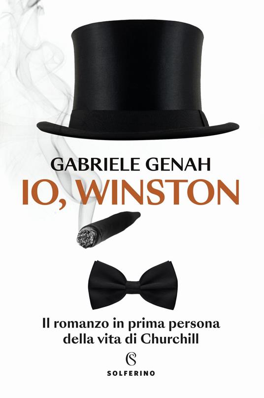 Io, Winston. Il romanzo in prima persona della vita di Churchill - Gabriele Genah - ebook