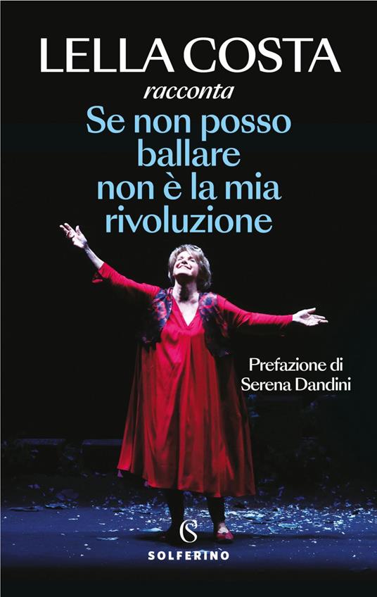 Se non posso ballare non è la mia rivoluzione - Lella Costa - ebook