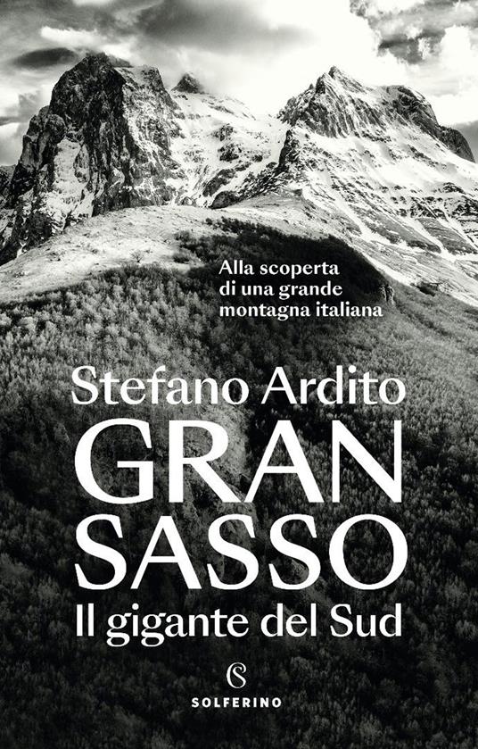 Gran Sasso. Il gigante del Sud - Stefano Ardito - copertina