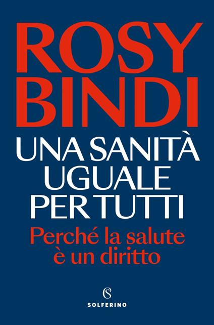 Una sanità uguale per tutti - Rosy Bindi - ebook