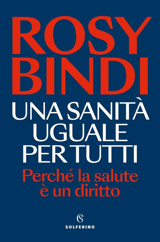 Una sanità uguale per tutti - Rosy Bindi - ebook